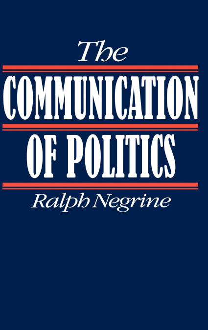 THE TRANSFORMATION OF POLITICAL COMMUNICATION