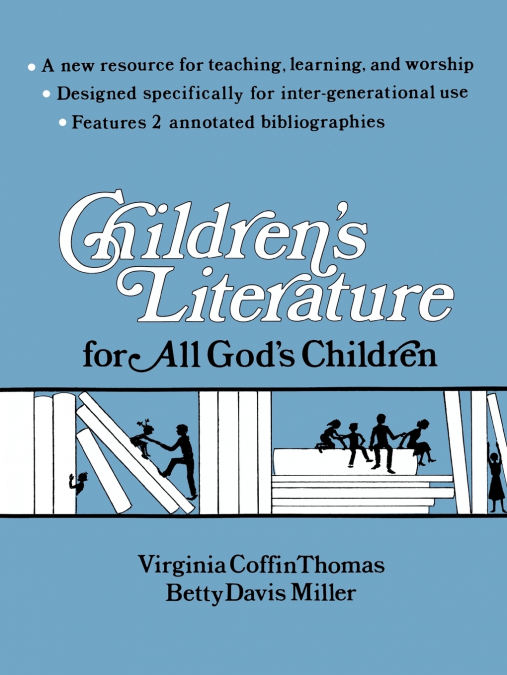 CHILDREN?S LITERATURE FOR ALL GOD?S CHILDREN