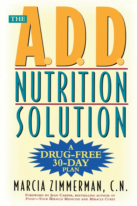 THE A.D.D. NUTRITION SOLUTION
