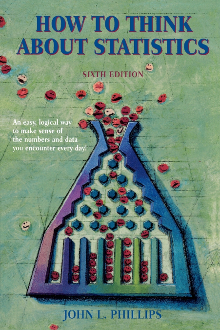 HOW TO THINK ABOUT STATISTICS