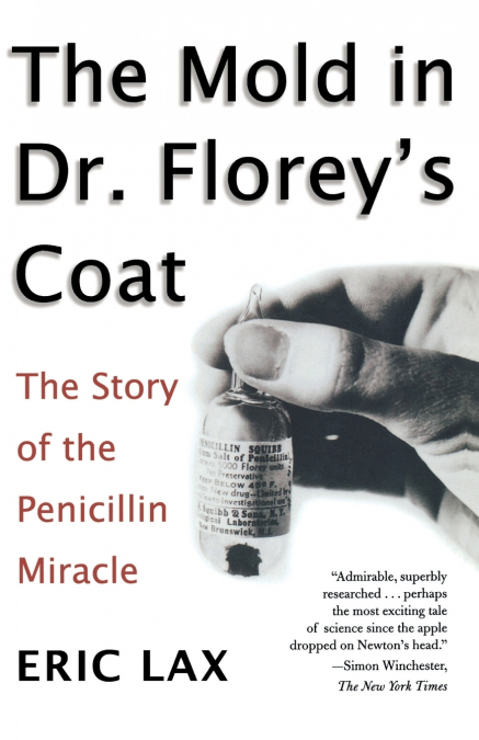 THE MOLD IN DR. FLOREY?S COAT