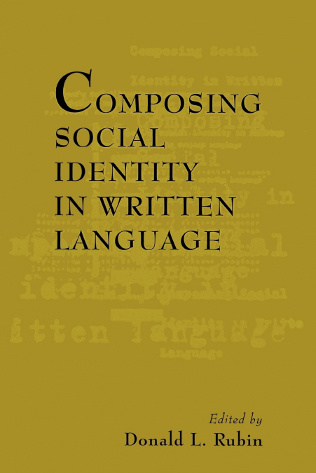 COMPOSING SOCIAL IDENTITY IN WRITTEN LANGUAGE
