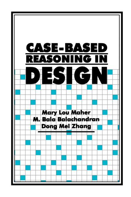 CASE-BASED REASONING IN DESIGN