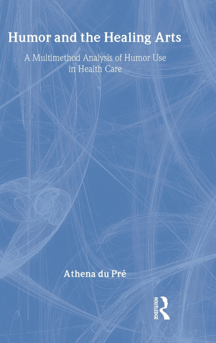 HUMOR AND THE HEALING ARTS