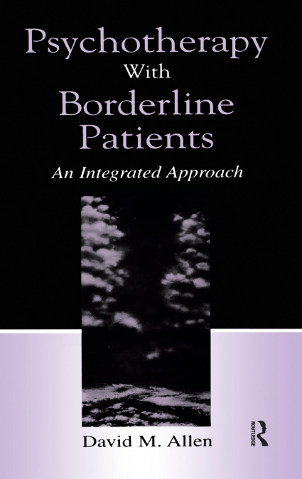 PSYCHOTHERAPY WITH BORDERLINE PATIENTS