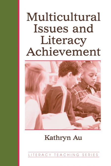 MULTICULTURAL ISSUES AND LITERACY ACHIEVEMENT
