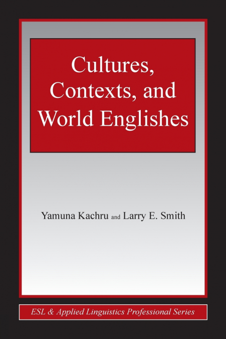 CULTURES, CONTEXTS, AND WORLD ENGLISHES