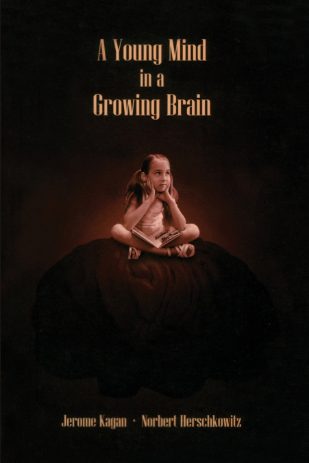 A YOUNG MIND IN A GROWING BRAIN