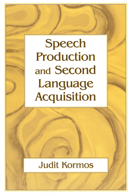 SPEECH PRODUCTION AND SECOND LANGUAGE ACQUISITION