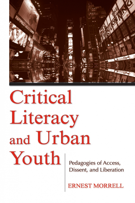 CRITICAL LITERACY AND URBAN YOUTH