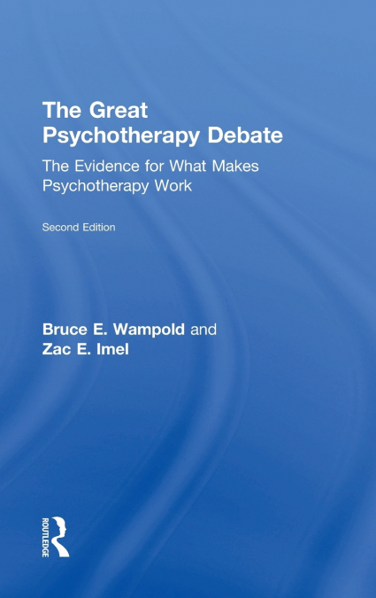 THE GREAT PSYCHOTHERAPY DEBATE