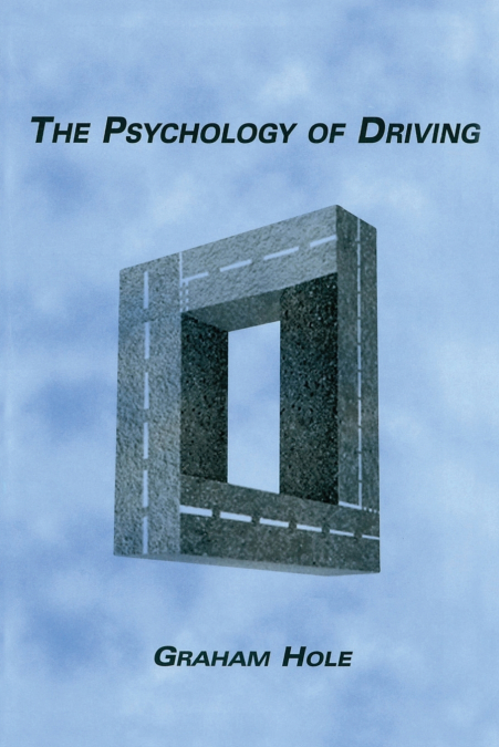 THE PSYCHOLOGY OF DRIVING
