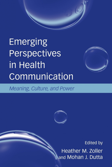 EMERGING PERSPECTIVES IN HEALTH COMMUNICATION