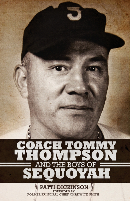 COACH TOMMY THOMPSON AND THE BOYS OF SEQUOYAH