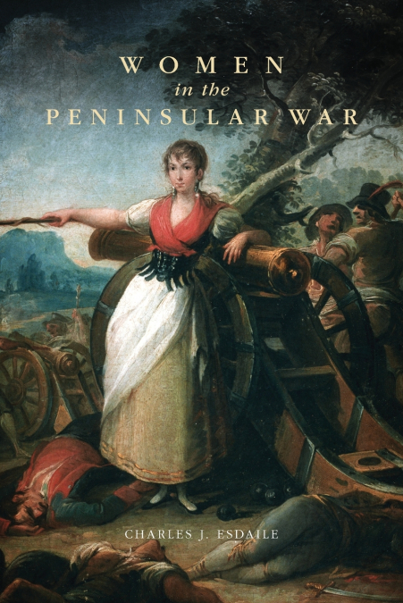 WOMEN IN THE PENINSULAR WAR