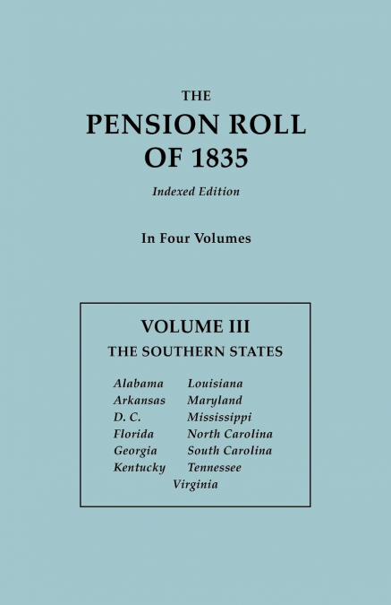 PENSION ROLL OF 1835. IN FOUR VOLUMES. VOLUME III