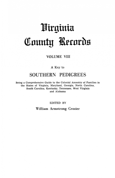 KEY TO SOUTHERN PEDIGREES. BEING A COMPREHENSIVE GUIDE TO TH