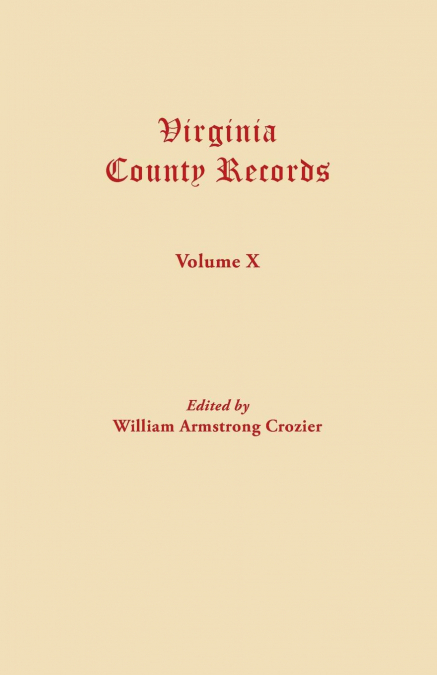 VIRGINIA COUNTY RECORDS. VOLUME X