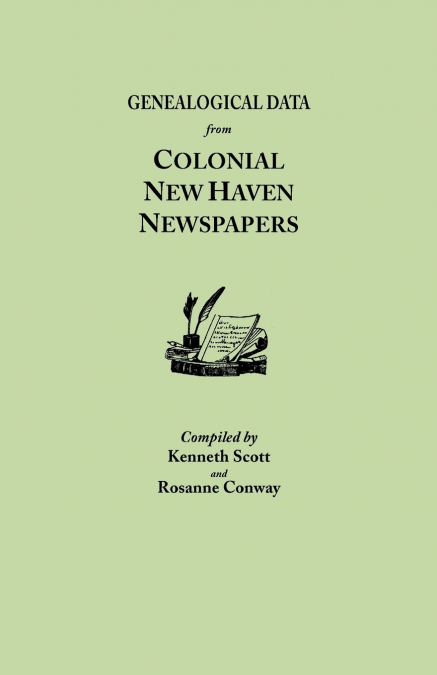 GENEALOGICAL DATA FROM COLONIAL NEW HAVEN NEWSPAPERS