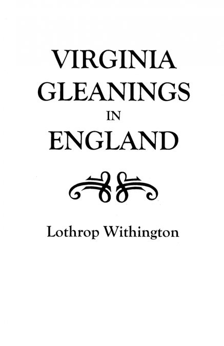 VIRGINIA GLEANINGS IN ENGLAND
