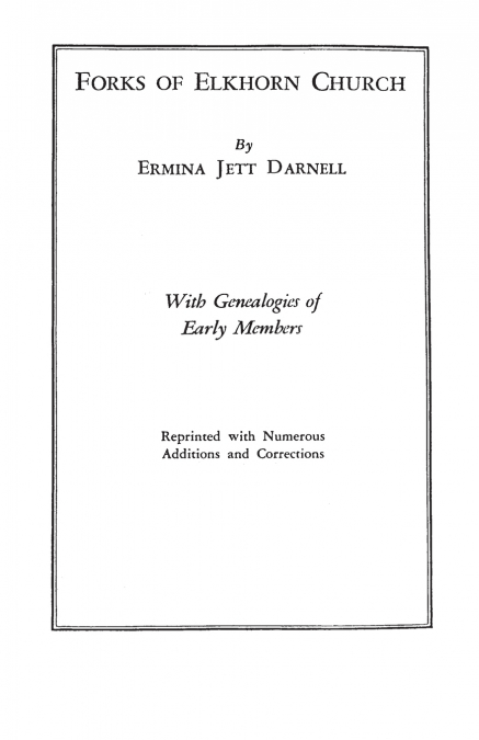 FORKS OF ELKHORN CHURCH [KENTUCKY]. WITH GENEALOGIES OF EARL