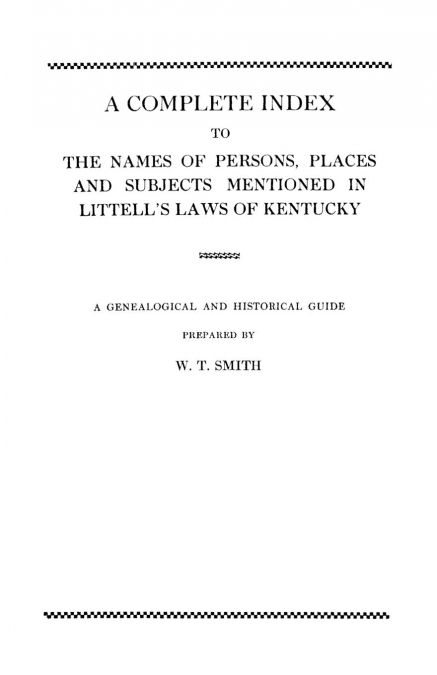 COMPLETE INDEX TO THE NAMES OF PERSONS, PLACES AND SUBJECTS