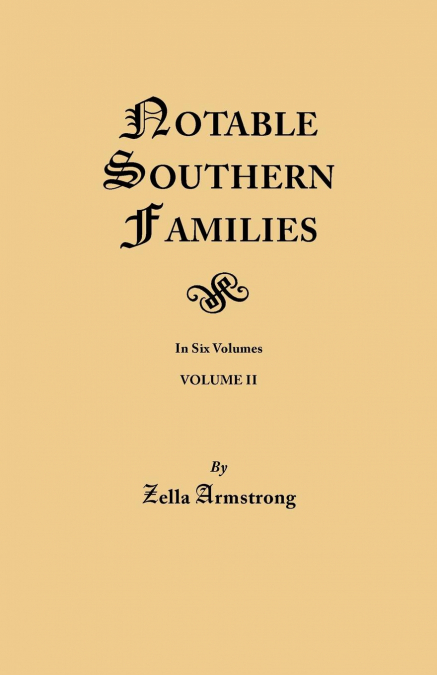 NOTABLE SOUTHERN FAMILIES. VOLUME I