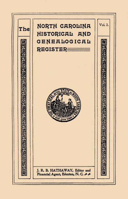 NORTH CAROLINA HISTORICAL AND GENEALOGICAL REGISTER. ELEVEN