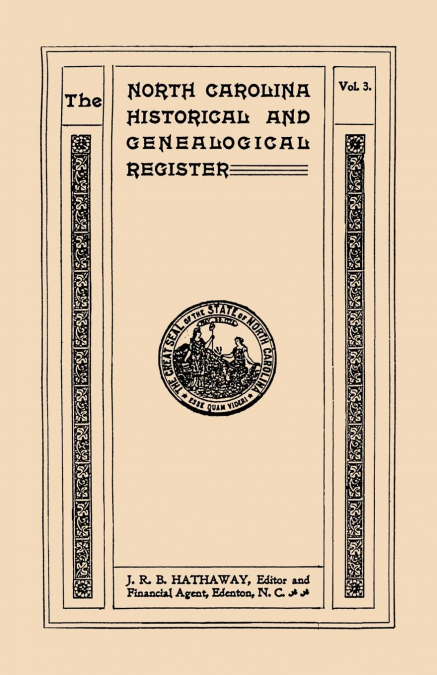 NORTH CAROLINA HISTORICAL AND GENEALOGICAL REGISTER. ELEVEN