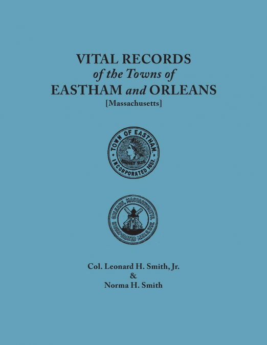 VITAL RECORDS OF THE TOWNS OF EASTHAM AND ORLEANS. AN AUTHOR