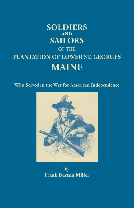 SOLDIERS AND SAILORS OF THE PLANTATION OF LOWER ST. GEORGES,