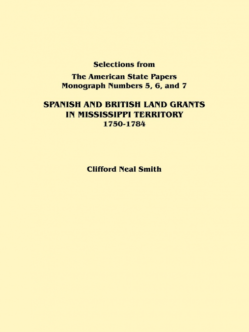 SPANISH AND BRITISH LAND GRANTS IN MISSISSIPPI TERRITORY, 17