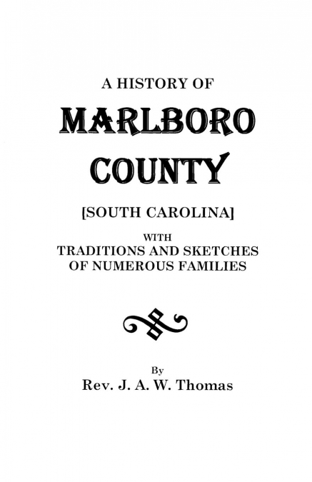 HISTORY OF MARLBORO COUNTY [SOUTH CAROLINA].