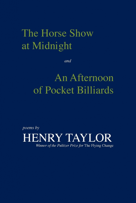 THE HORSE SHOW AT MIDNIGHT AND AN AFTERNOON OF POCKET BILLIA