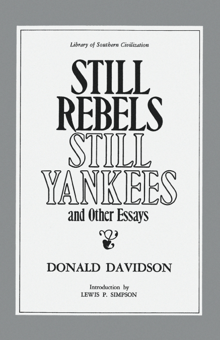 STILL REBELS, STILL YANKEES