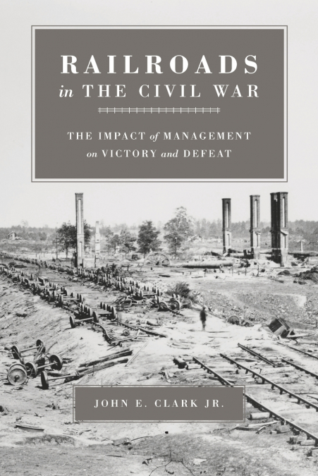 RAILROADS IN THE CIVIL WAR