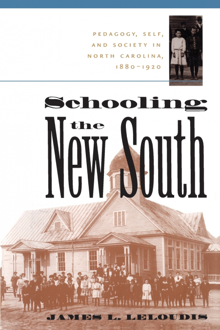 SCHOOLING THE NEW SOUTH