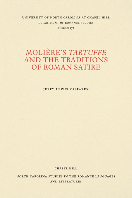 MOLIERE?S TARTUFFE AND THE TRADITIONS OF ROMAN SATIRE