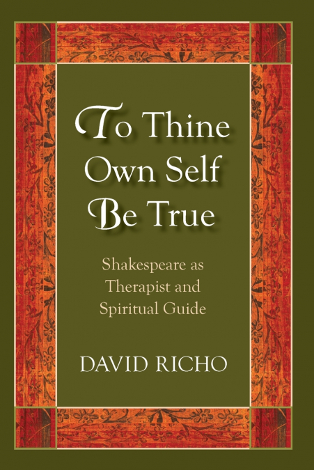 TO THINE OWN SELF BE TRUE