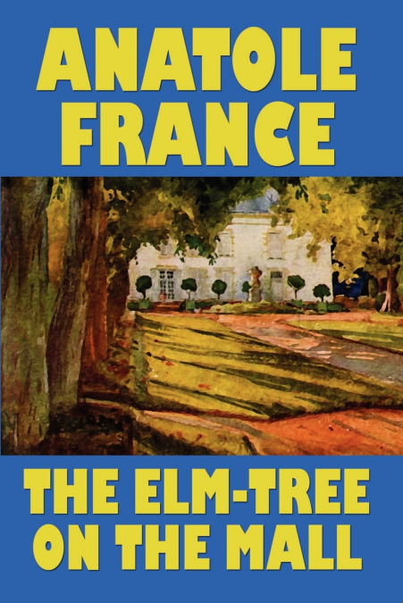 THE ELM-TREE ON THE MALL