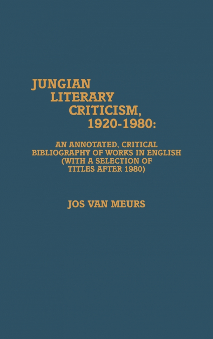 JUNGIAN LITERARY CRITICISM, 1920-1980