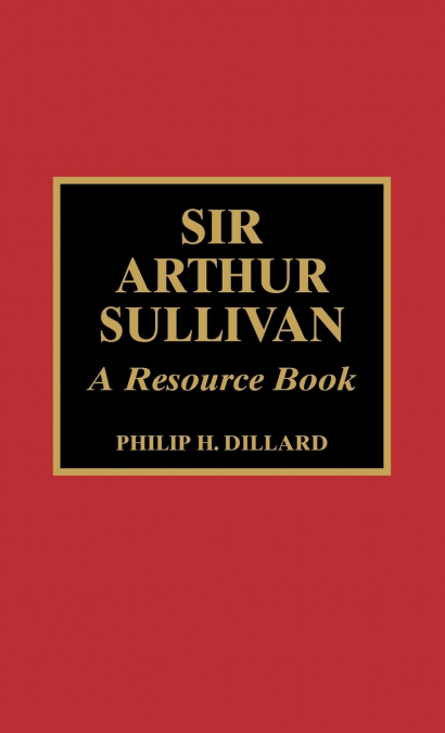 SIR ARTHUR SULLIVAN