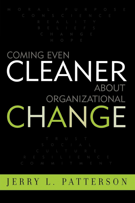 COMING EVEN CLEANER ABOUT ORGANIZATIONAL CHANGE