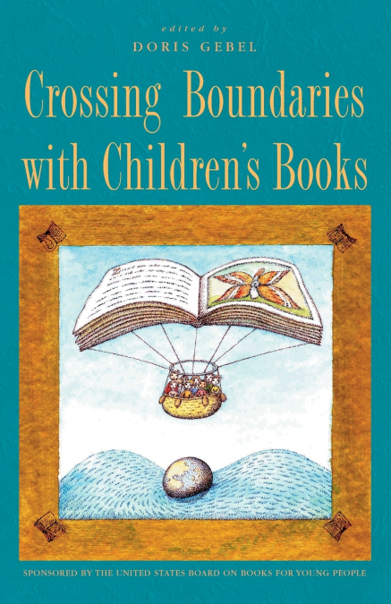 CROSSING BOUNDARIES WITH CHILDREN?S BOOKS