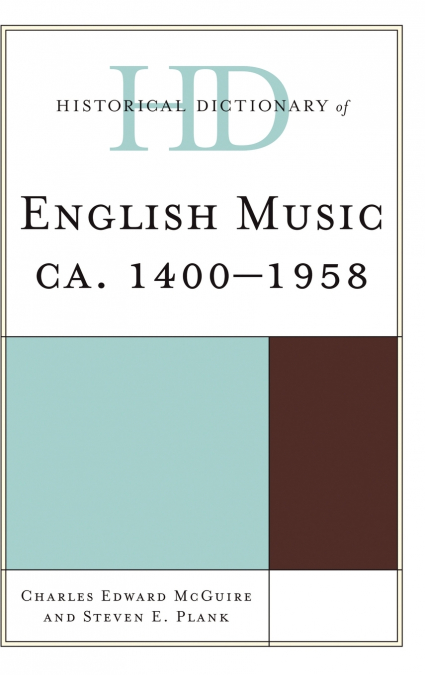 HISTORICAL DICTIONARY OF ENGLISH MUSIC