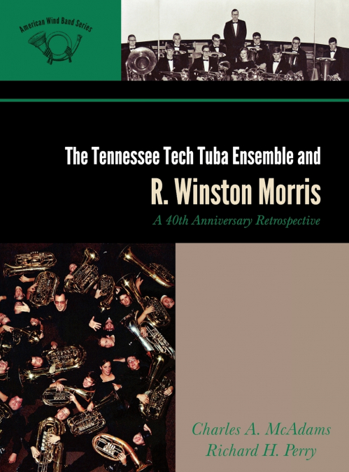 THE TENNESSEE TECH TUBA ENSEMBLE AND R. WINSTON MORRIS