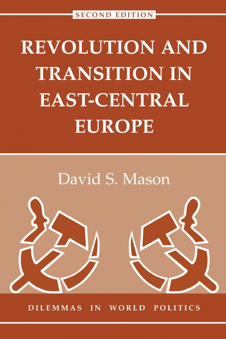 REVOLUTION AND TRANSITION IN EAST-CENTRAL EUROPE
