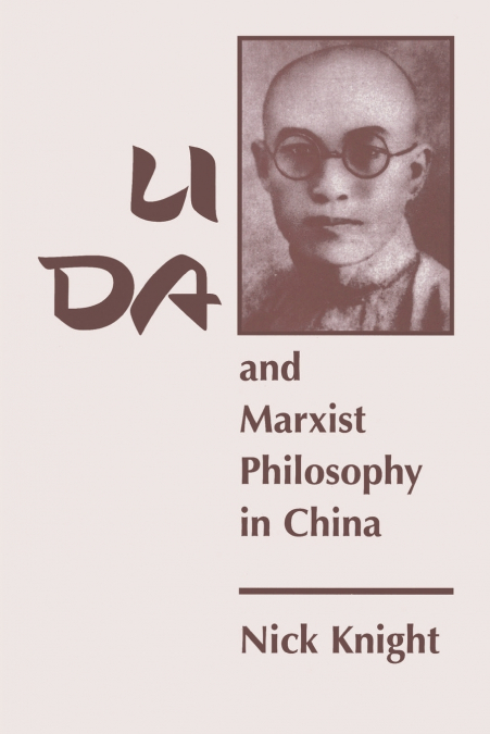 LI DA AND MARXIST PHILOSOPHY IN CHINA