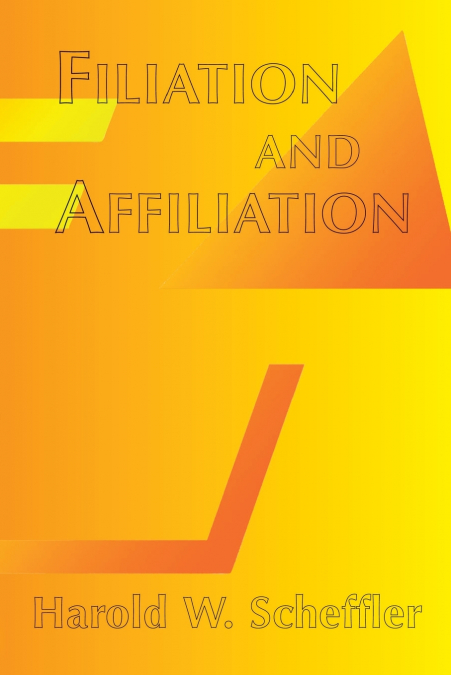 FILIATION AND AFFILIATION