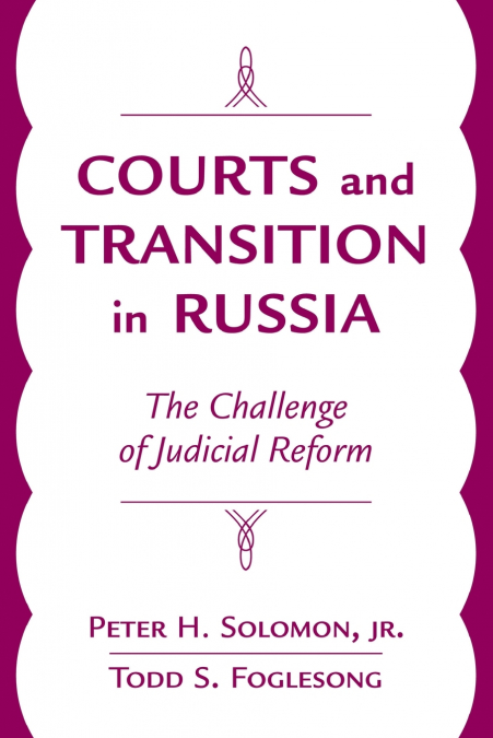 COURTS AND TRANSITION IN RUSSIA
